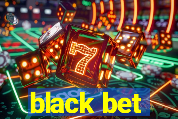 black bet